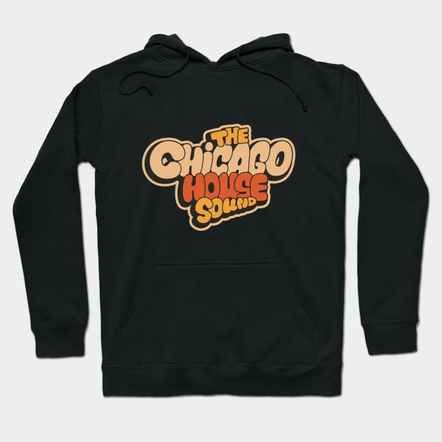 Chicago house Sound - Chicago House Music Hoodie by Boogosh